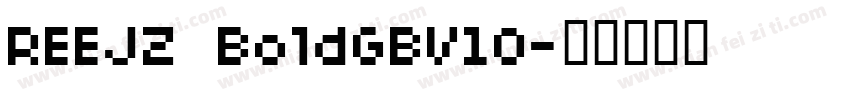 REEJZ BoldGBV10字体转换